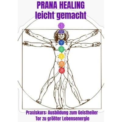 Prana Healing Leicht Gemacht - Julian Peters