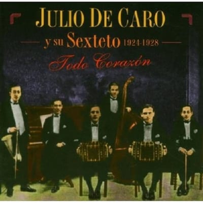 Todo Corazon 1924-1928 - Julio De Caro