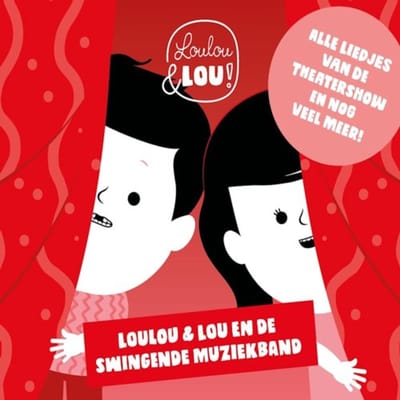 Kinderliedjes Loulou & Lou - Loulou & Lou En De Swingende Muziek (CD)