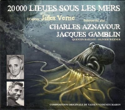 Jules Verne, Charles Aznavour, Jacques Gamblin, Yassen Vodenitcharov - 20 000 Lieues Sous Les Mers (D'Après Jules Verne) (Composition Originale De) (CD)