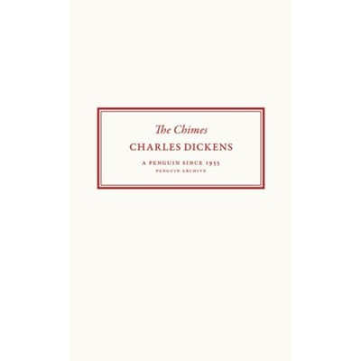 The Chimes - Penguin Archive - Charles Dickens