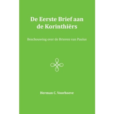 De Eerste Brief Aan De Korinthiërs / Ii - Herman C. Voorhoeve