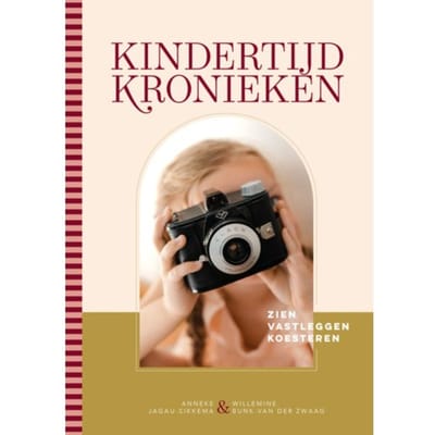 Kindertijd Kronieken - Anneke Jagau-Sikkema