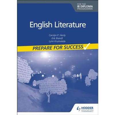 English Literature For The Ib Diploma: Prepare For Success - Carolyn P. Henly