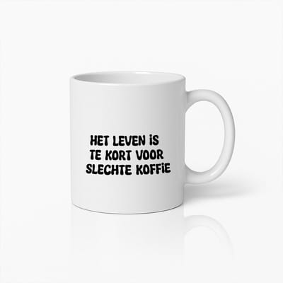 Het Leven is Te Kort voor Slechte Koffie Mok – Grappige Tekst Keramische Koffiebeker