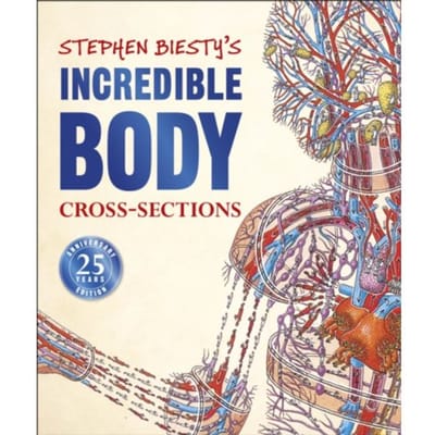 Stephen Biesty's Incredible Body Cross-Sections - Dk Stephen Biesty Cross-Sections - Richard Platt