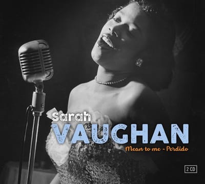 Sarah Vaughan - Mean to Me - Perdido (2 CD)