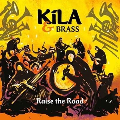 Kila & Brass - Raise The Road (CD)