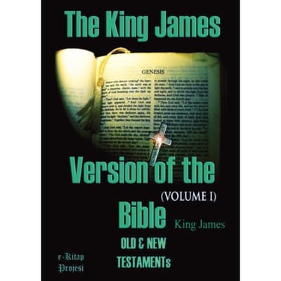 The King James Version Of The Bible - King James