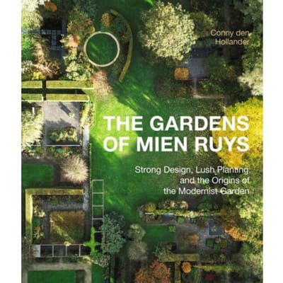 The Gardens Of Mien Ruys - Conny den Hollender