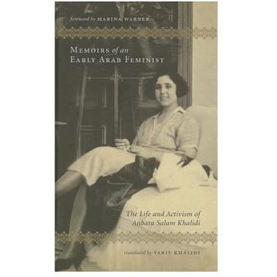 Memoirs Of An Early Arab Feminist - Anbara Salam Khalidi