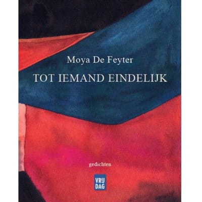 Tot Iemand Eindelijk - Moya De Feyter