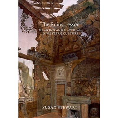 The Ruins Lesson - Susan Stewart