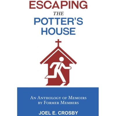 Escaping The Potter's House - Joel E. Crosby
