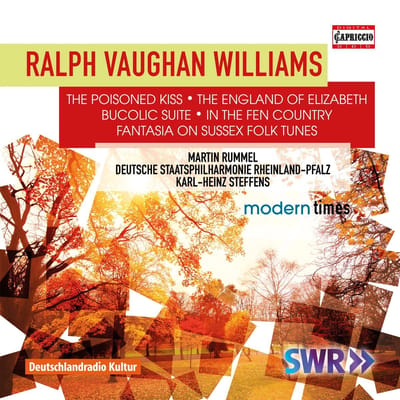 Martin Rummel, Staatsphilharmonie Rheinland-Pfalz, Karl-Heinz Steffens - Vaughan Williams: The Poisoned Kiss | The England Of Elizabeth | Bucolic Suite | In The Fen Country | Fantasia On Sussex Folk Tunes (CD)