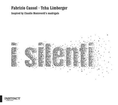 Tcha Limberger - Fabrizio Cassol: I Silenti (CD)