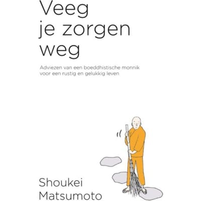 Veeg Je Zorgen Weg - Shoukei Matsumoto