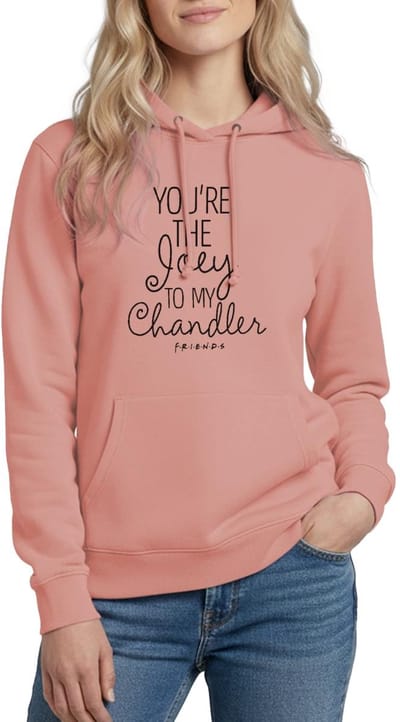 Friends Joey To My Chandler Hoodie Dames