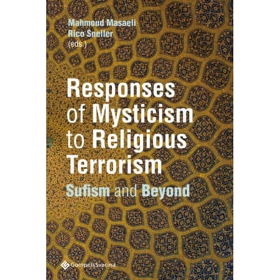 Responses Of Mysticism To Religious Terrorism - Rico Sneller Masaeli