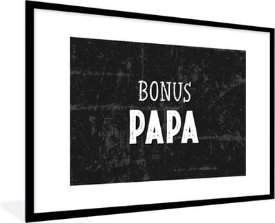 Fotolijst incl. Poster - Cadeau voor man - Quote - Bonus papa - Quotes - Spreuken - 120x80 cm - Posterlijst