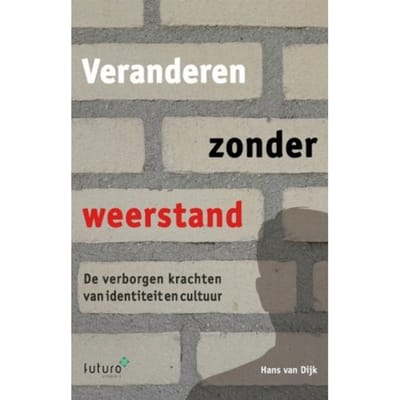 Veranderen Zonder Weerstand - Hans Van Dijk