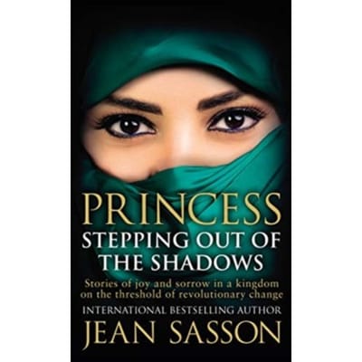 Princess: Stepping Out Of The Shadows - Princess Series - Jean Sasson