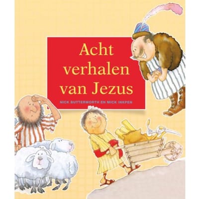 Acht Verhalen Van Jezus - Nick Butterworth