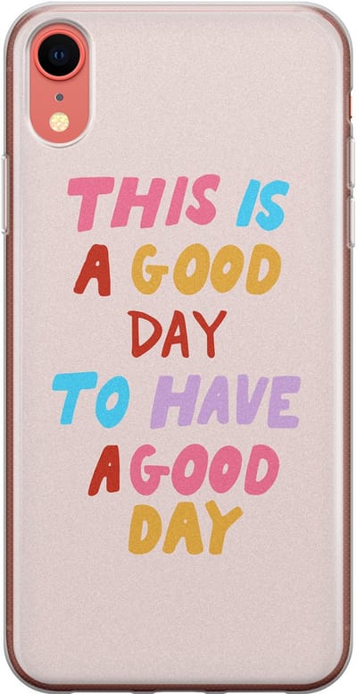 Leuke Telefoonhoesjes - Hoesje geschikt voor iPhone XR - This is a good day - Soft case - TPU - Tekst - Roze