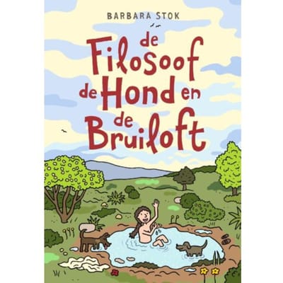 De Filosoof, De Hond En De Bruiloft - Barbara Stok