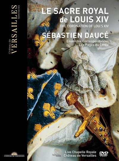Ensemble Correspondances, Sebastien Dauce, Les Pages du CMBV - Le Sacre De Louis XIV (DVD)