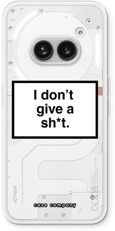 Case Company® - Hoesje geschikt voor Nothing Phone (2a) hoesje - Don't give a shit - Soft Cover Telefoonhoesje - Bescherming aan alle Kanten en Schermrand