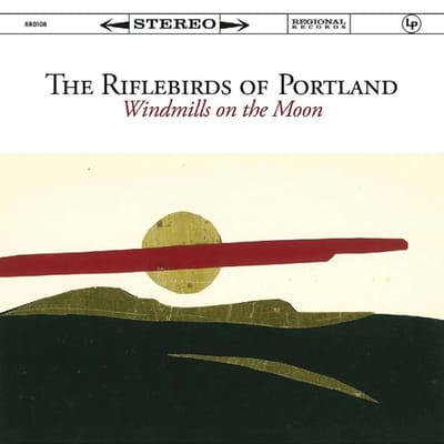 Windmills On The Moon - Riflebirds Of Portland