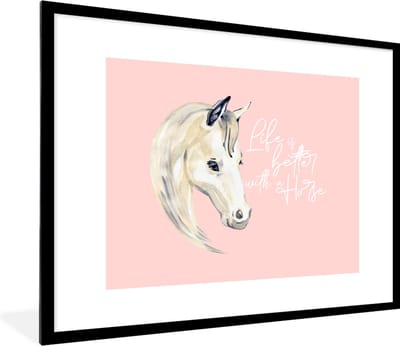 Fotolijst incl. Poster - Quotes - Spreuken - Life is better with a horse - Paarden - 80x60 cm - Posterlijst