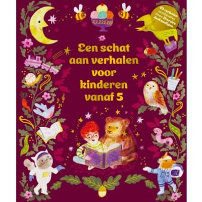 Een Schat Aan Verhalen Voor Kinderen Vanaf 5 - Gabby Dawney