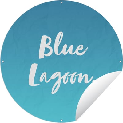 Tuincirkel Quotes - Blue Lagoon - Cocktail - Blauw - Tekst - 60x60 cm - Ronde Tuinposter - Buiten