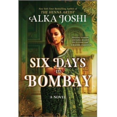 Six Days In Bombay - Alka Joshi