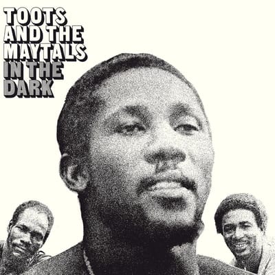 In The Dark - Toots & The Maytals