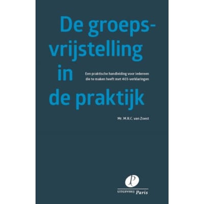 De Groepsvrijstelling In De Praktijk - M.R.C. van Zoest