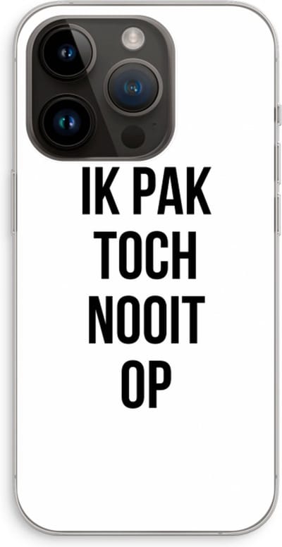 Case Company® - Hoesje geschikt voor iPhone 14 Pro hoesje - Ik pak nooit op - Soft Cover Telefoonhoesje - Bescherming aan alle Kanten en Schermrand