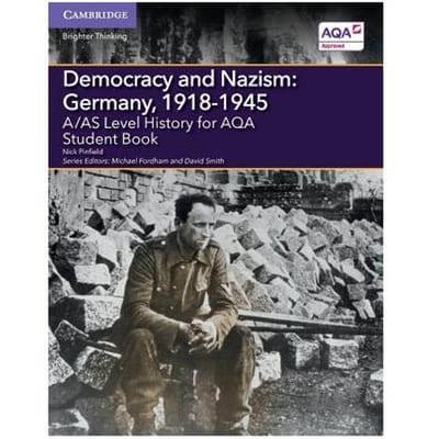 A/As Level History For Aqa Democracy And Nazism: Germany, 1918-1945 Student Book - Nick Pinfield