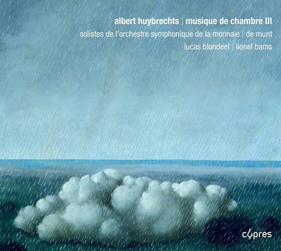 Lucas Blondeel, Philippe Pierlot, Lionel Bams - Huybrechts: Musique De Chambre III (2 CD)