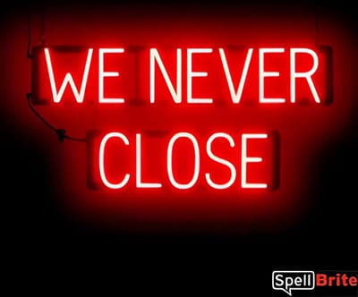 WE NEVER CLOSE - Lichtreclame Neon LED bord verlicht | SpellBrite | 79 x 38 cm | 6 Dimstanden - 8 Lichtanimaties | Reclamebord neon verlichting
