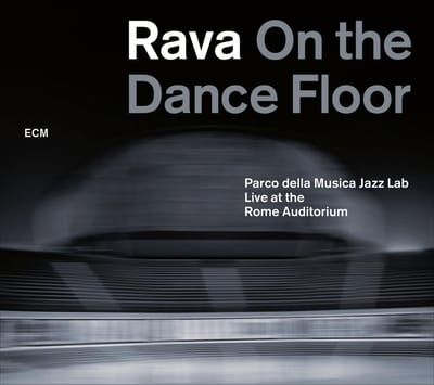 Enrico Rava And The Parco Della Musica Jazz Lab - Rava On The Dance Floor (CD)