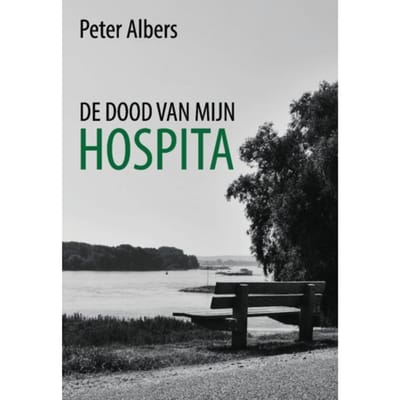 De Dood Van Mijn Hospita - Peter Albers