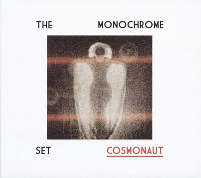 Monochrome Set - Cosmonaut (LP)