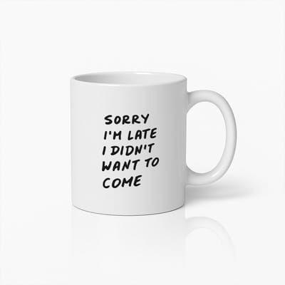Grappige Sarcastische Mok 330ml – Sorry dat ik te Laat Ben Ik Wilde Niet Komen Koffiebeker – Humoristisch Cadeau Idee