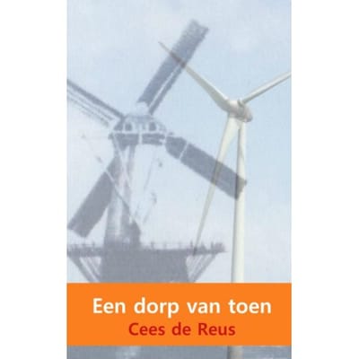 Een Dorp Van Toen - Cees de Reus