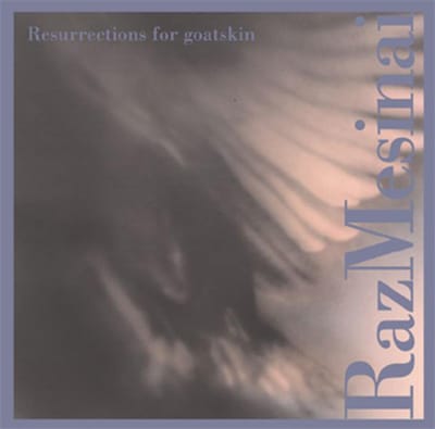 Resurrections For Goat. Goatskin - Raz Mesinai