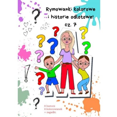 Rymowanki Kolorowe I Historie Odlotowe Cz. 7 - Agnieszka Szynawa