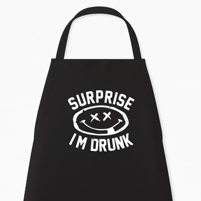 Keukenschort "Surprise. I’m drunk" | Grappig Kerstcadeau & Sinterklaas | Zwart
